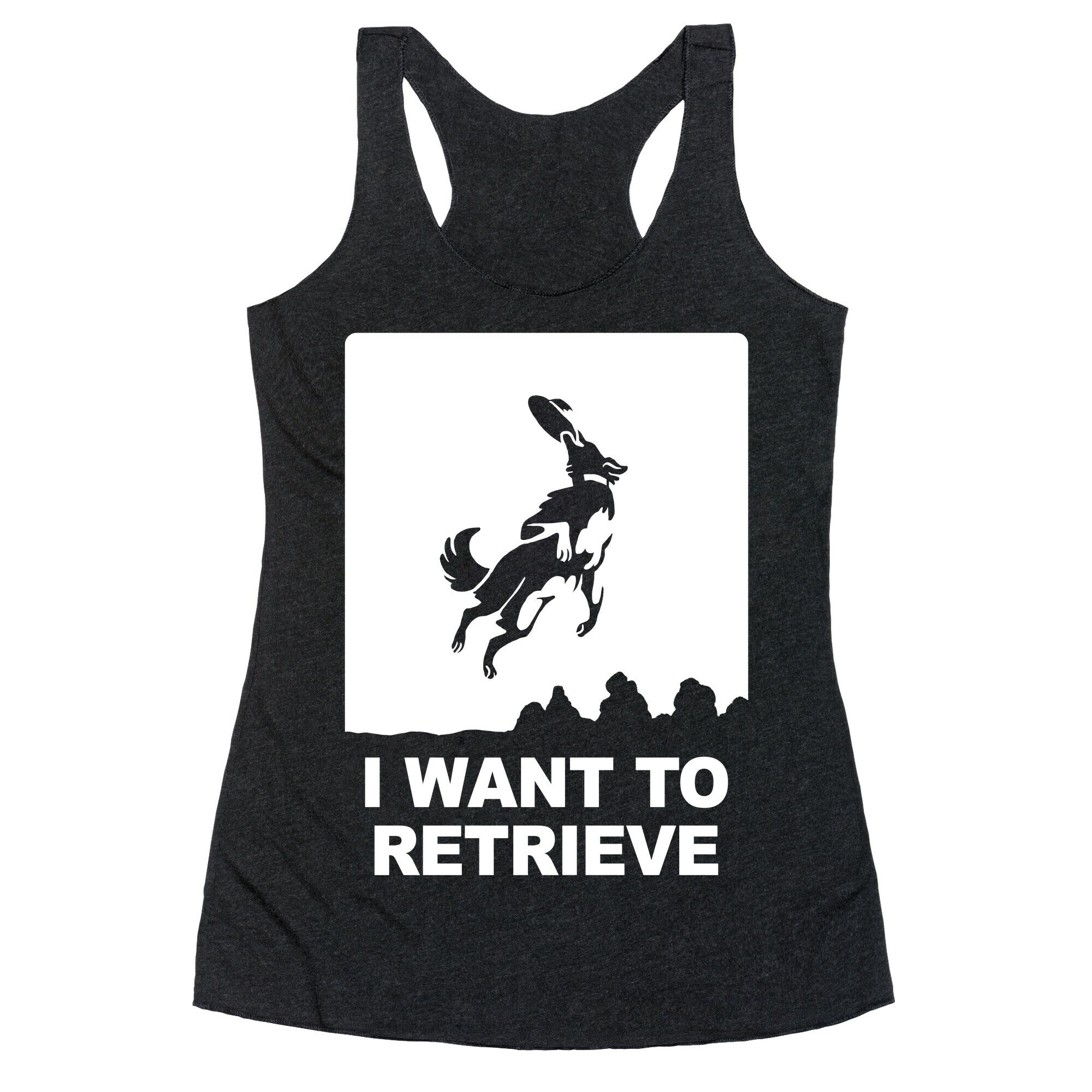 I Want To Retrieve Racerback Tank