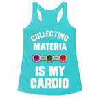 Collecting Materia Is My Cardio Racerback Tank