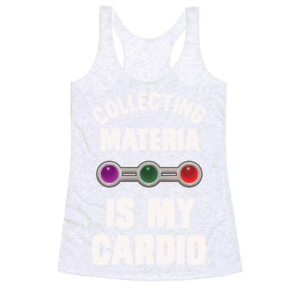 Collecting Materia Is My Cardio Racerback Tank