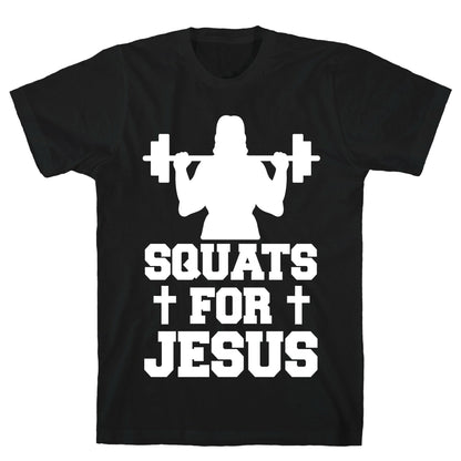 Squats For Jesus T-Shirt