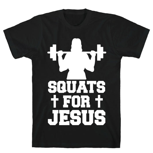 Squats For Jesus T-Shirt