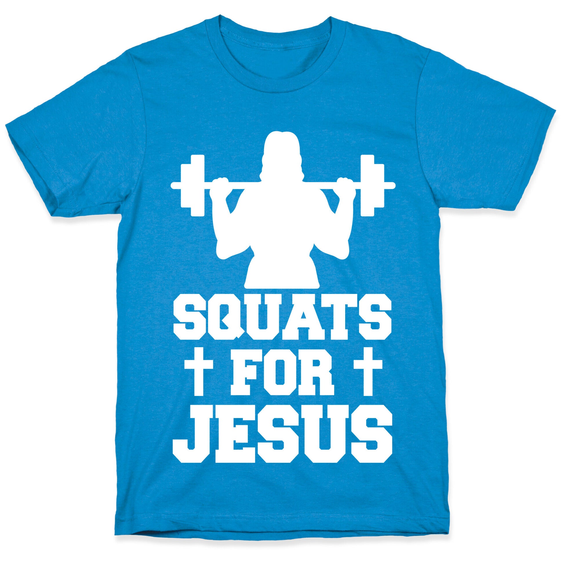 Squats For Jesus T-Shirt