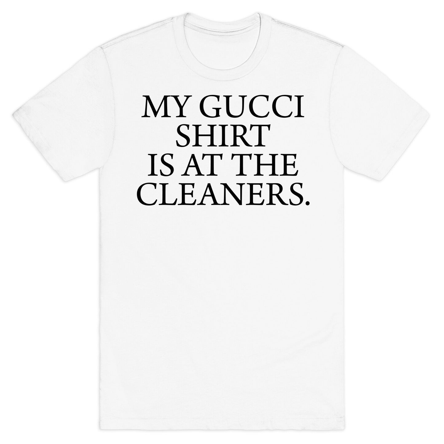 My Gucci Shirt T-Shirt