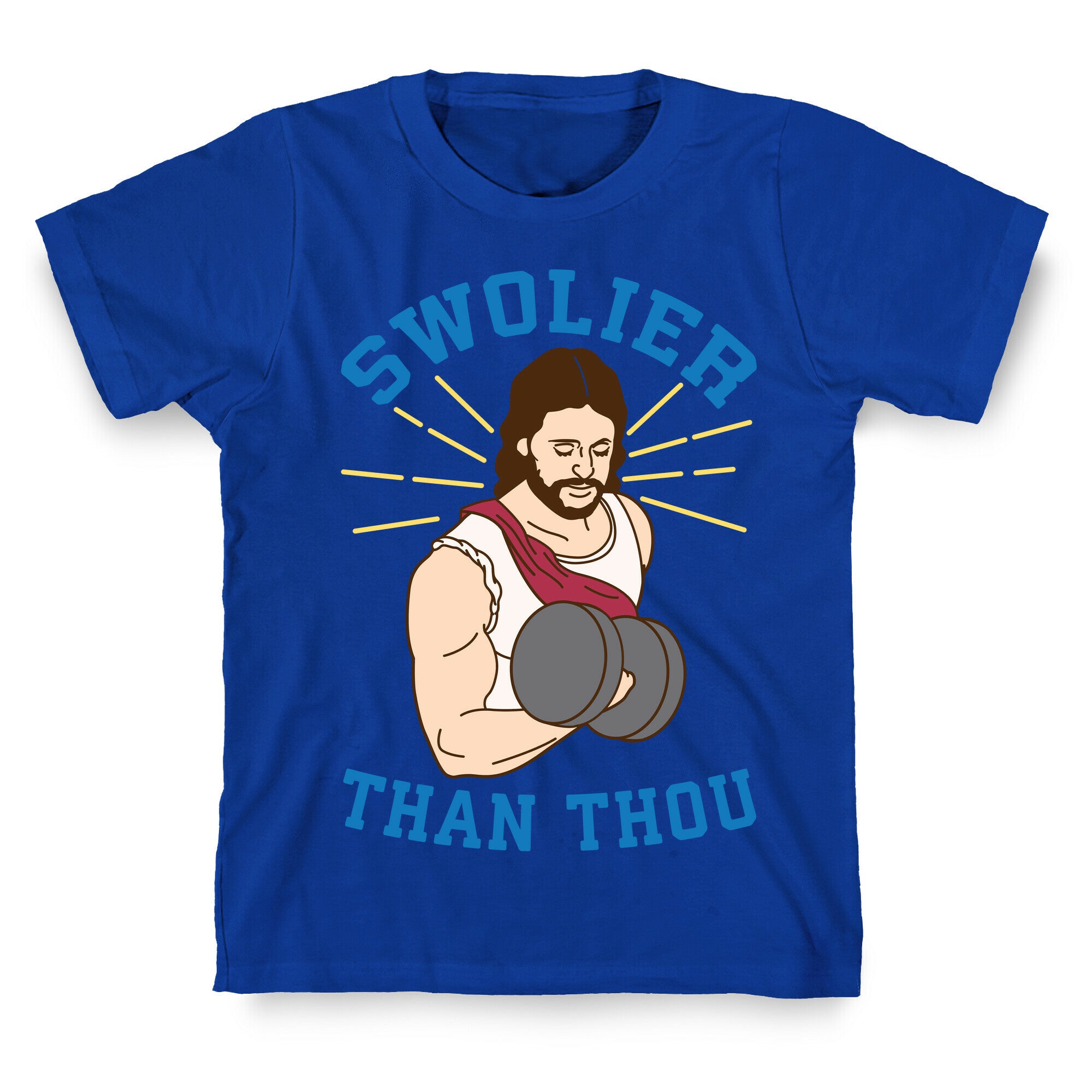 Swolier Than Thou T-Shirt