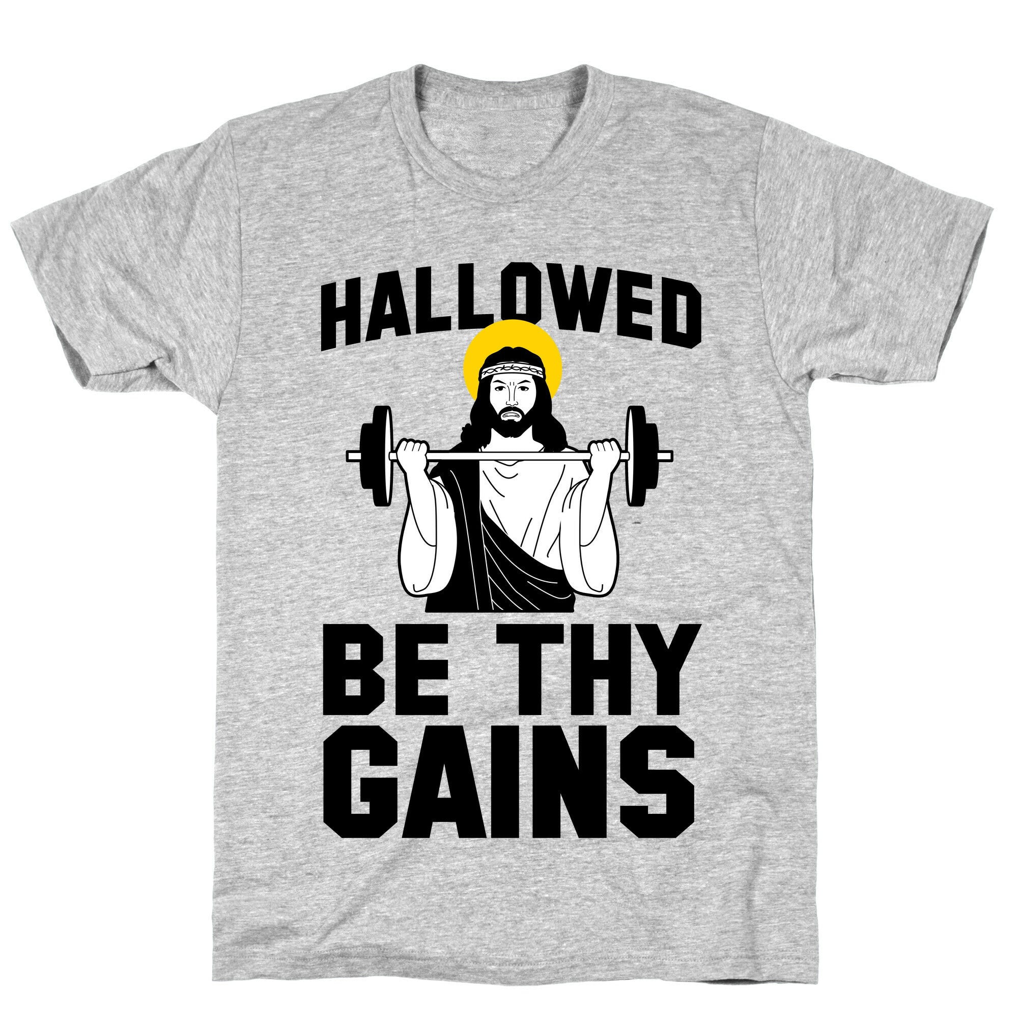 Hallowed be thy Gains T-Shirt