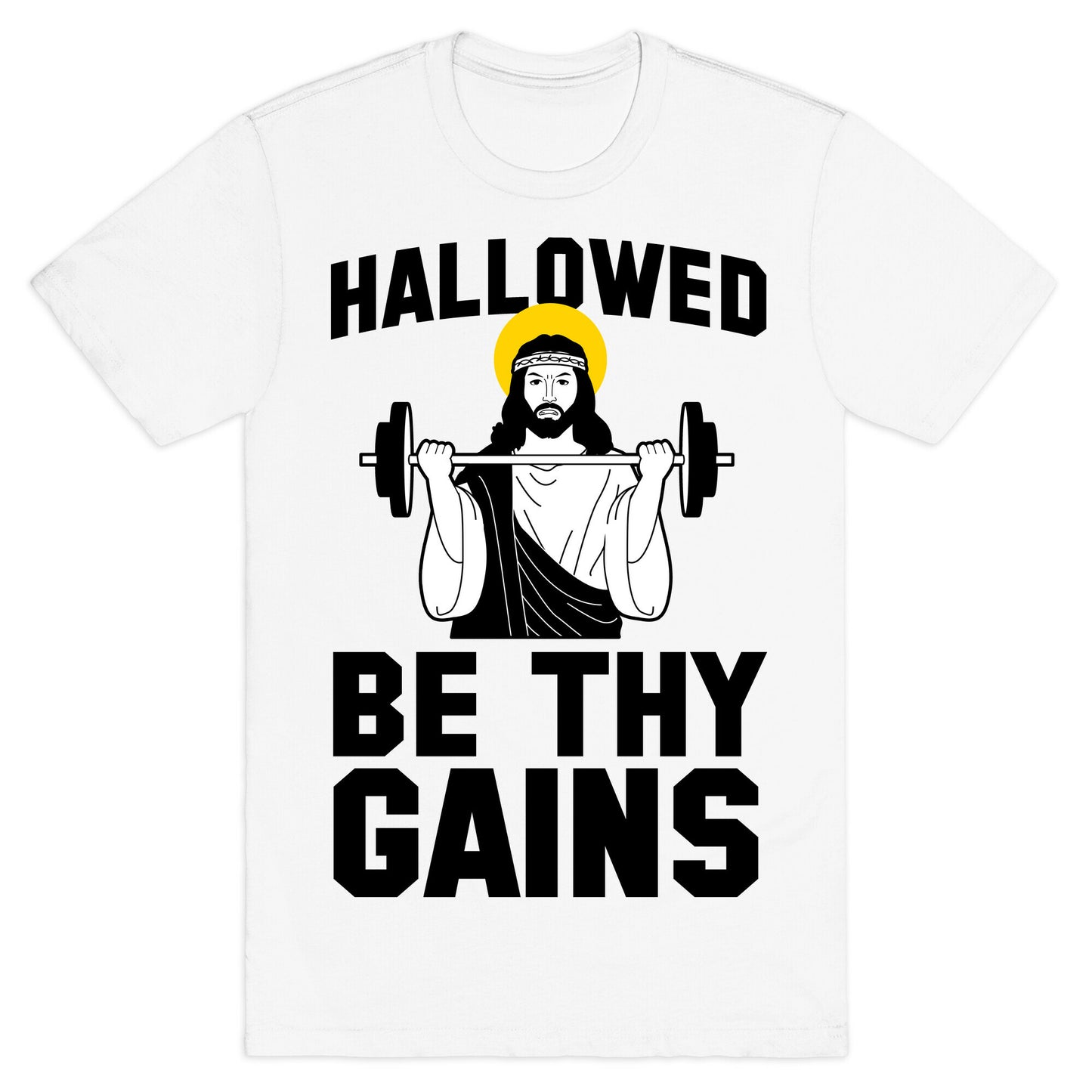 Hallowed be thy Gains T-Shirt