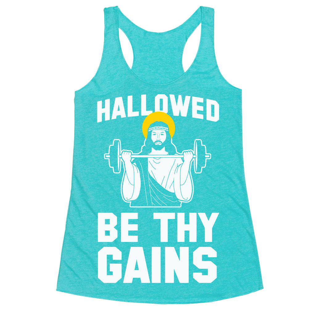 Hallowed be thy Gains Racerback Tank