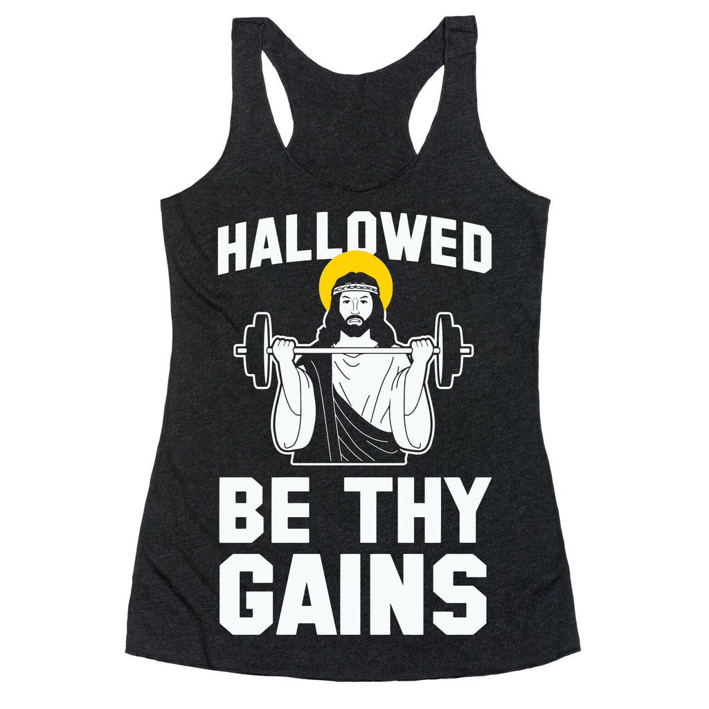 Hallowed be thy Gains Racerback Tank