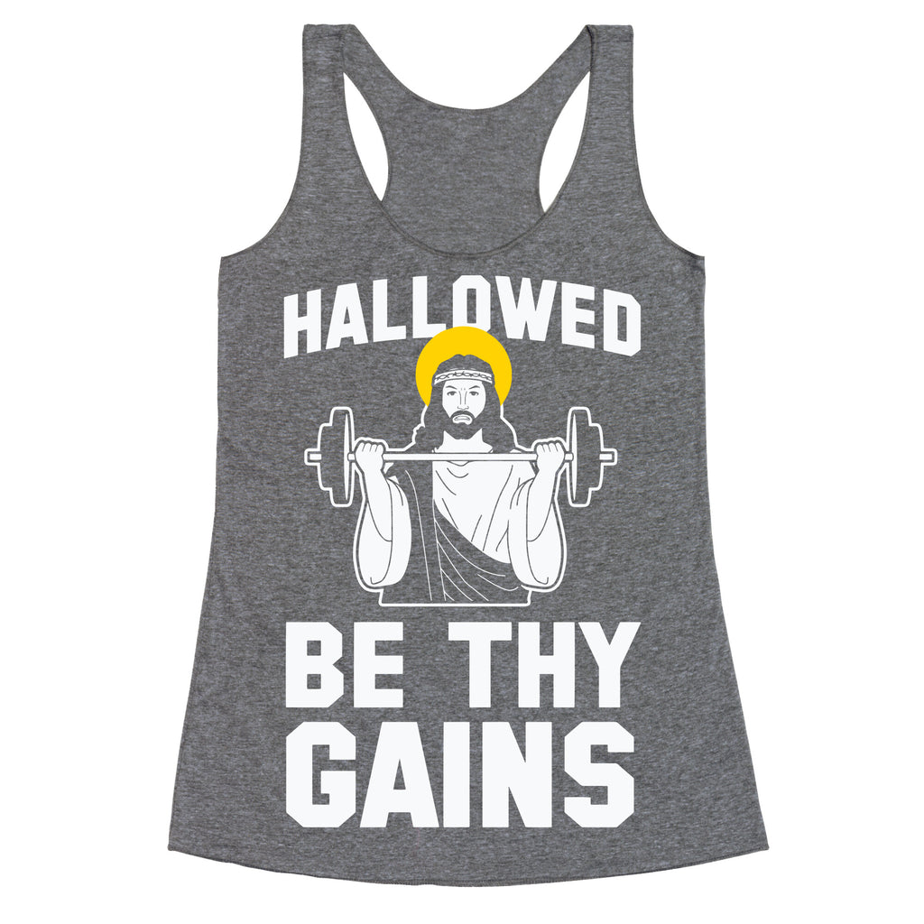 Hallowed be thy Gains Racerback Tank