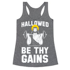 Hallowed be thy Gains Racerback Tank