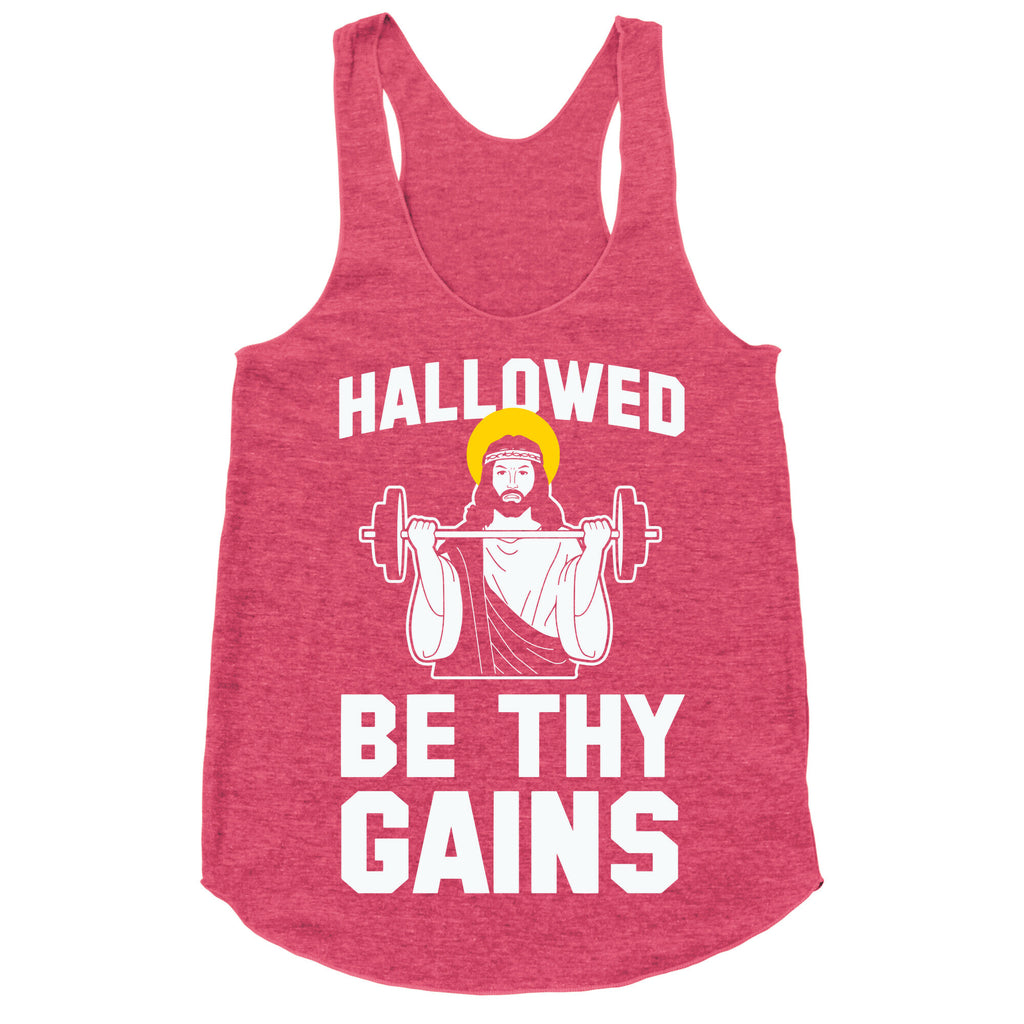 Hallowed be thy Gains Racerback Tank