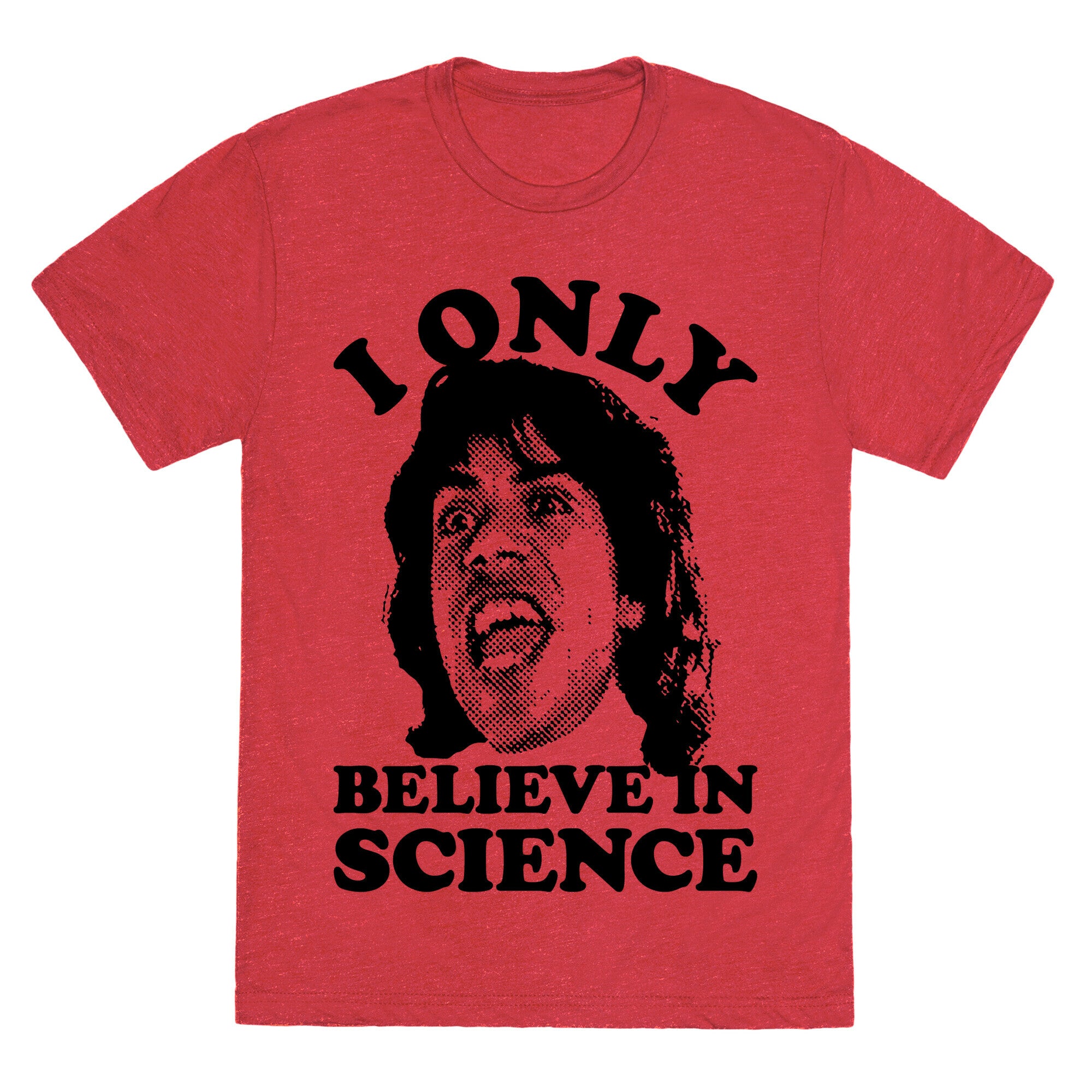 I Only Believe In Science Unisex Triblend Tee