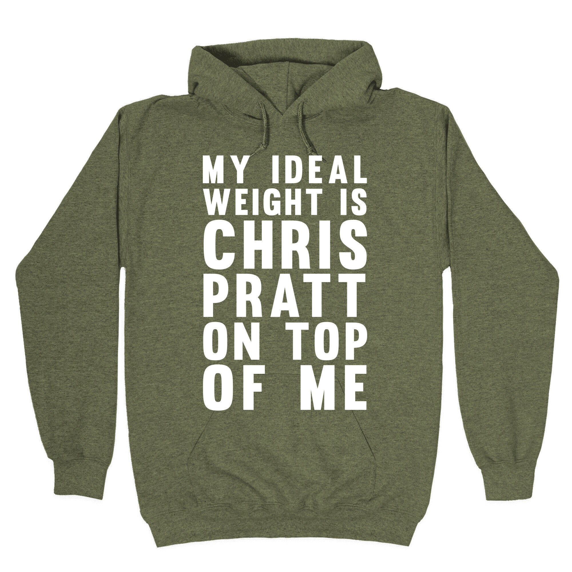 My Ideal Weight Is Chris Pratt On Top Of Me Hoodie