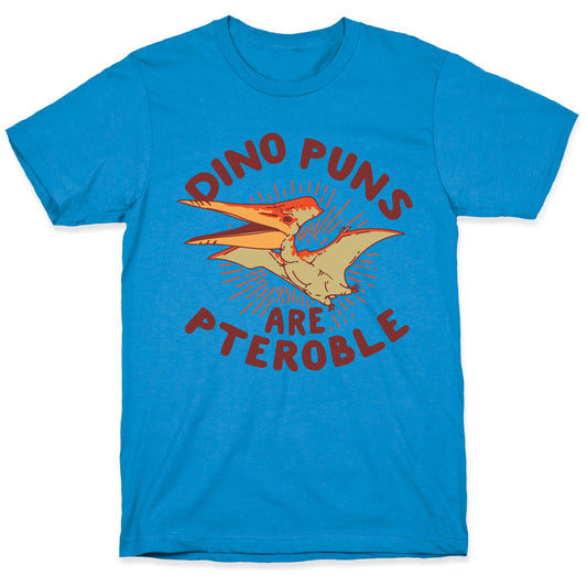 Dino Puns Are Pteroble T-Shirt