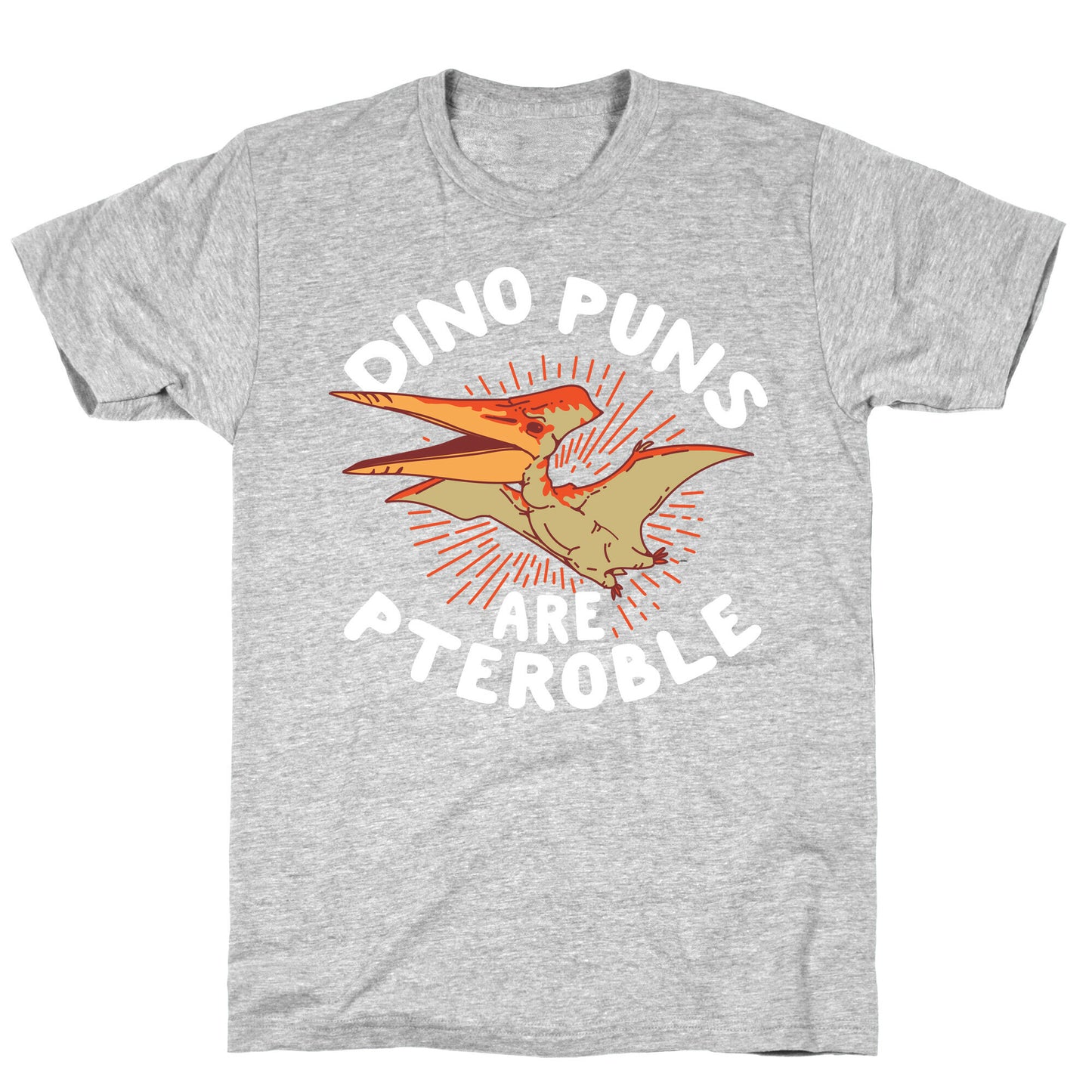 Dino Puns Are Pteroble T-Shirt