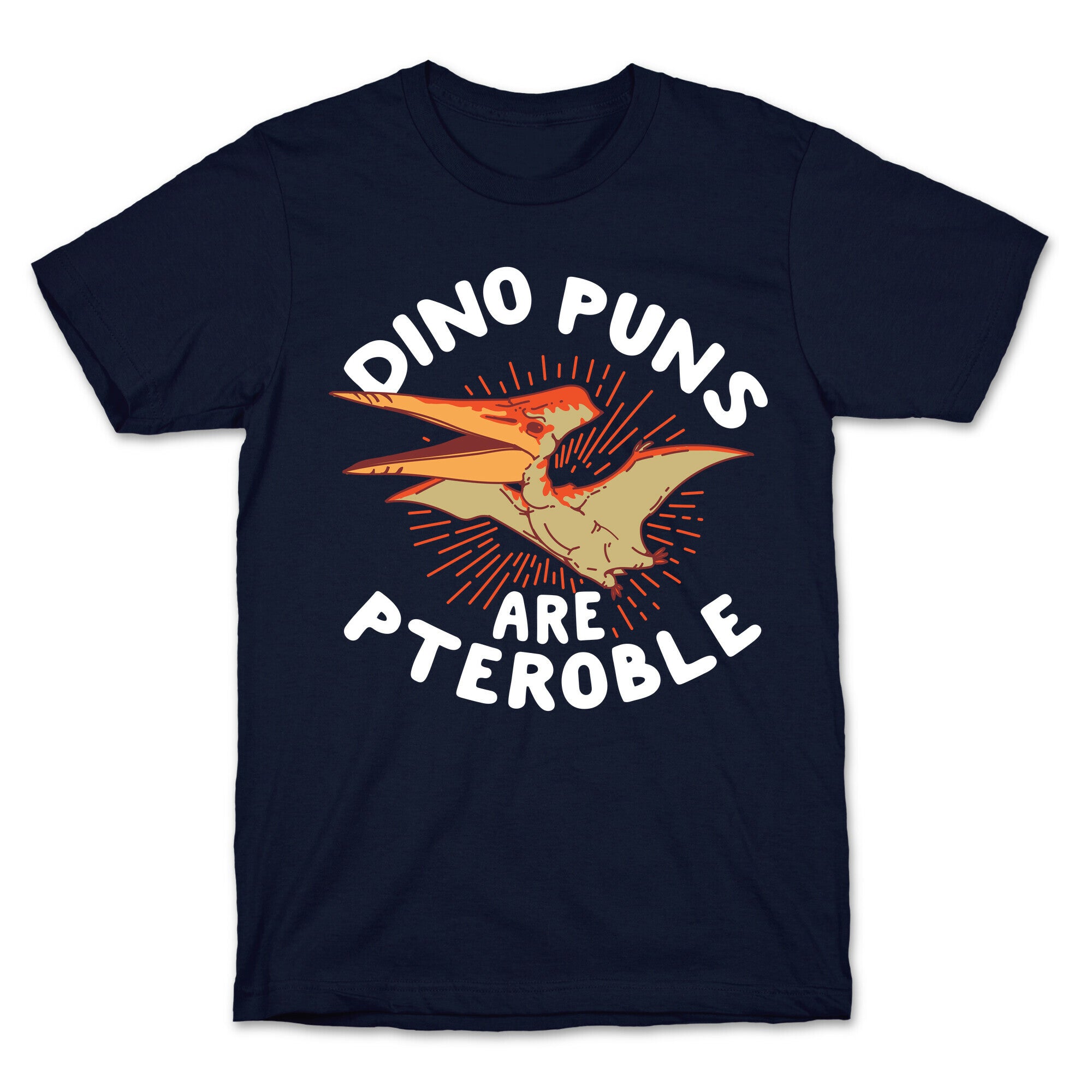 Dino Puns Are Pteroble T-Shirt
