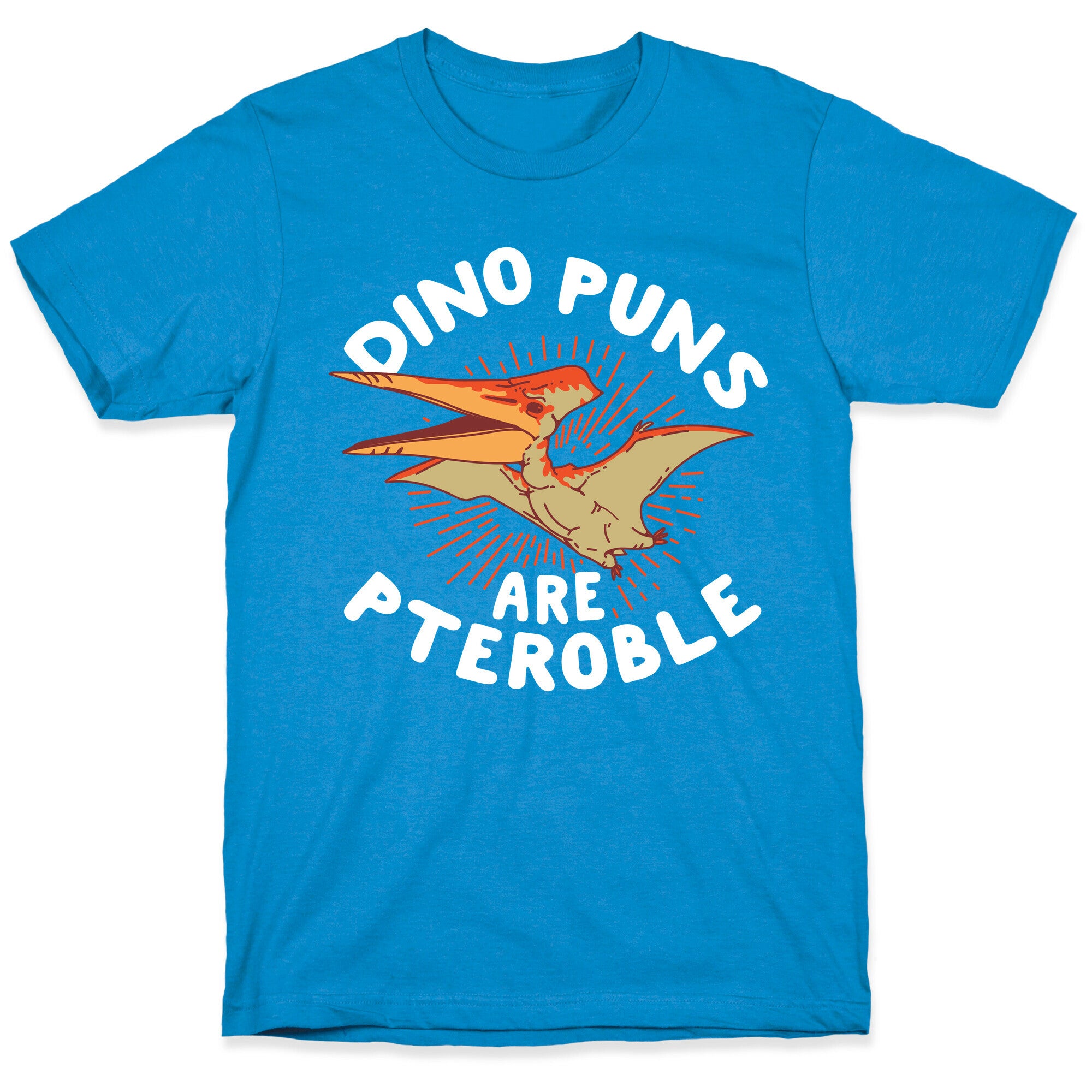 Dino Puns Are Pteroble T-Shirt