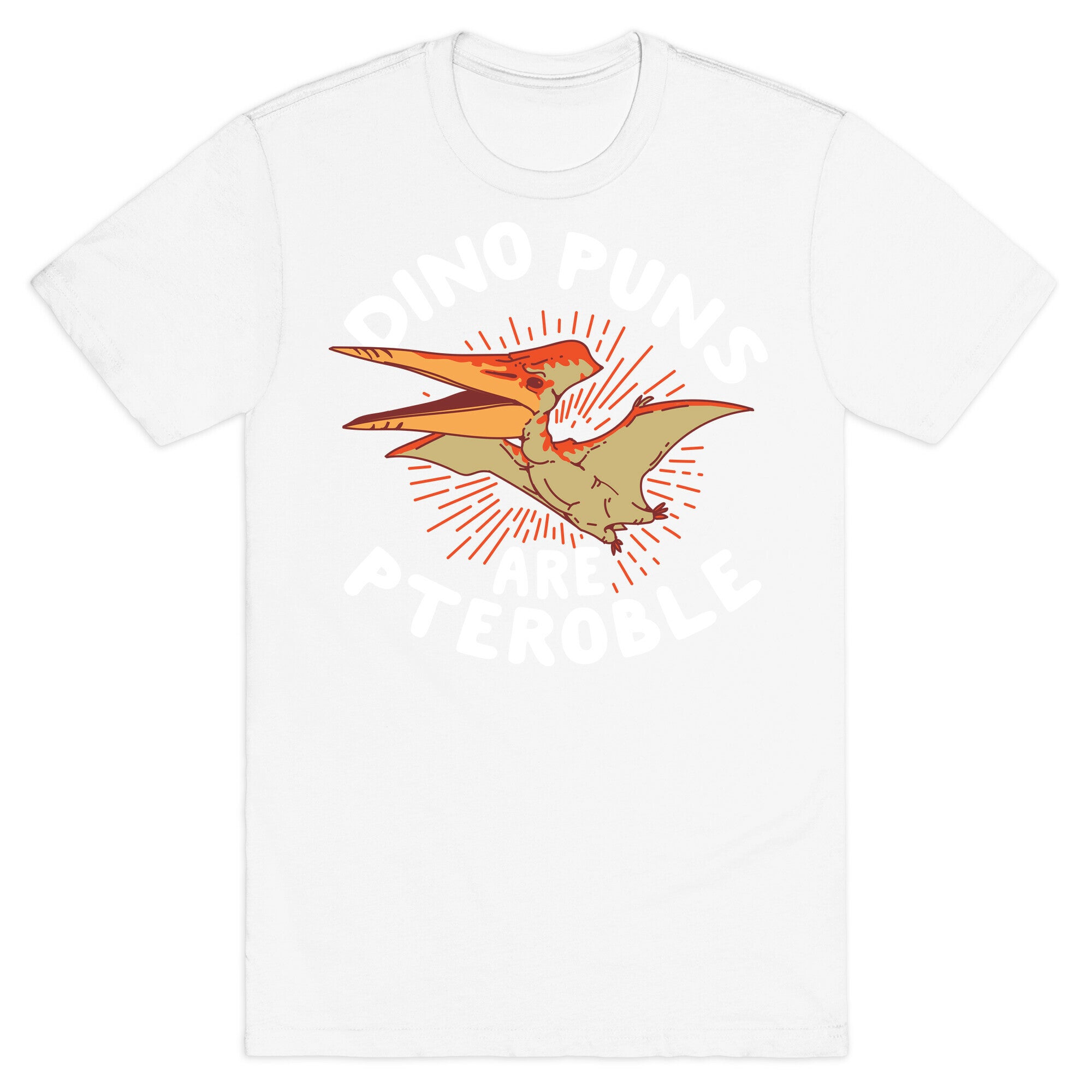 Dino Puns Are Pteroble T-Shirt