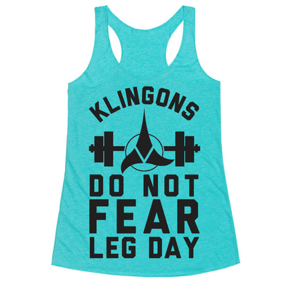 Klingons Do Not Fear Leg Day Racerback Tank