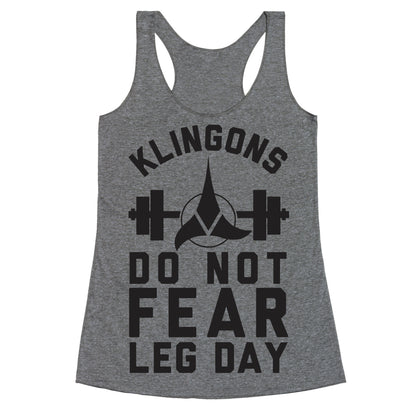 Klingons Do Not Fear Leg Day Racerback Tank