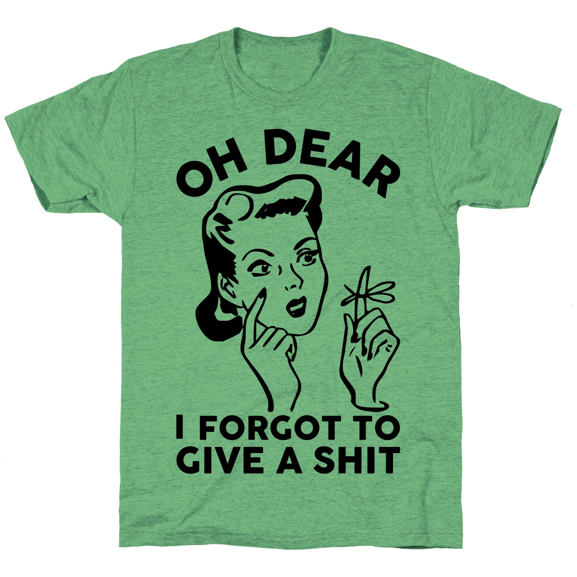Oh Dear I Forgot To Give A Shit Unisex Triblend Tee