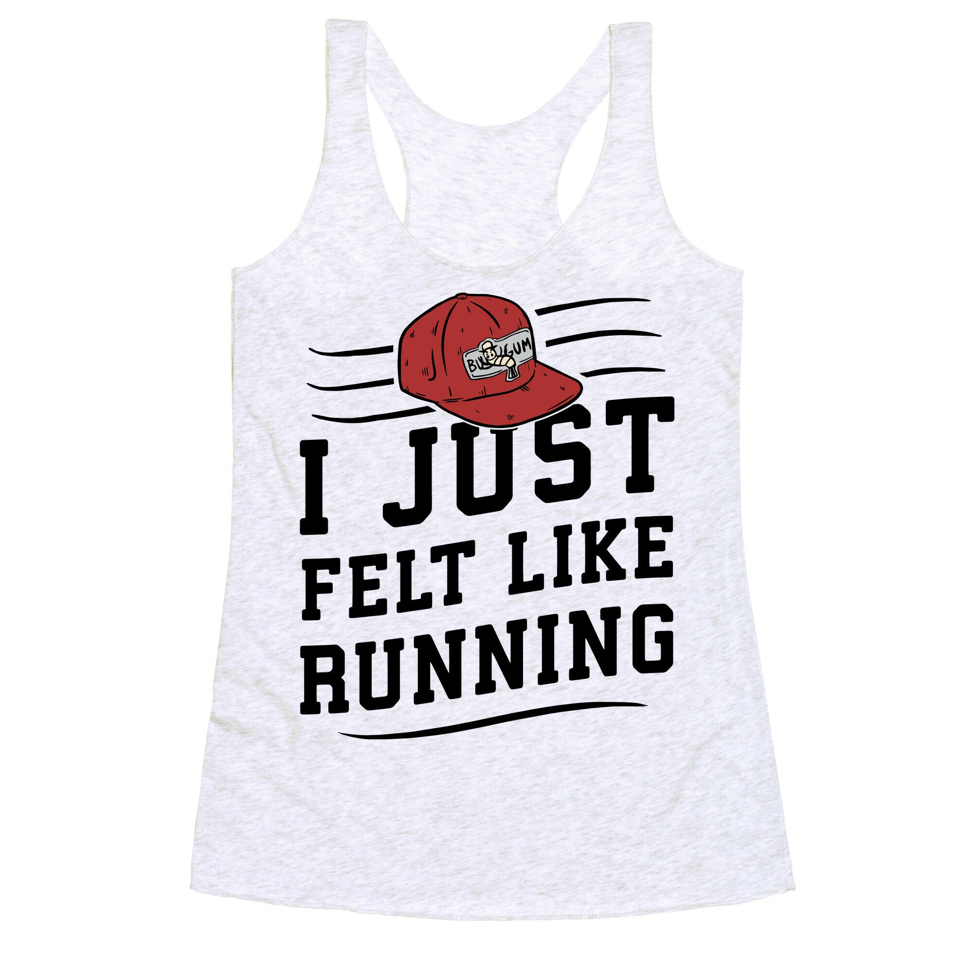 I Just Felt Like Running Racerback Tank