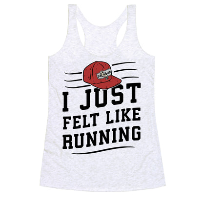 I Just Felt Like Running Racerback Tank