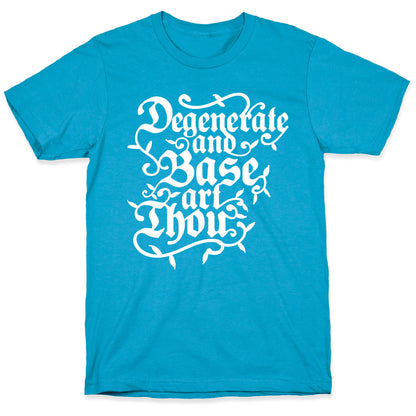 Degenerate and Base Art Thou Unisex Triblend Tee