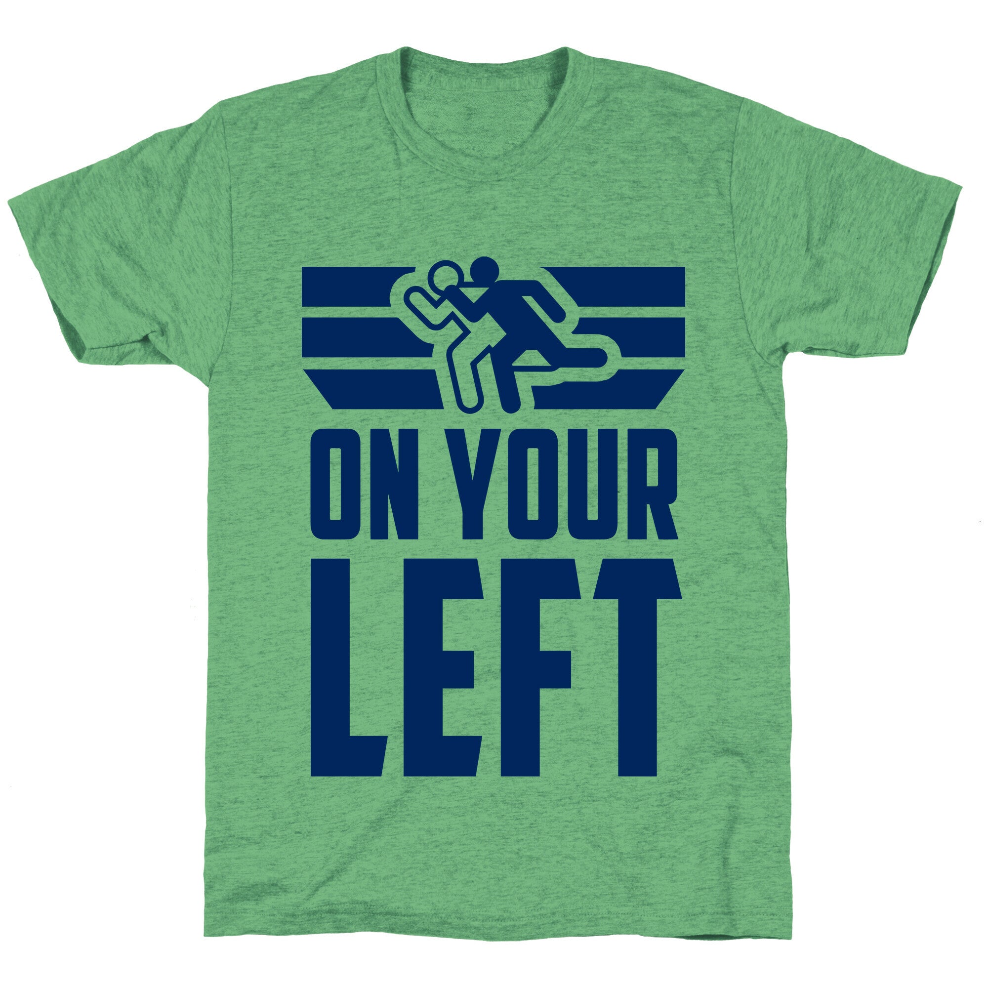 On Your Left (Running Quote) Unisex Triblend Tee