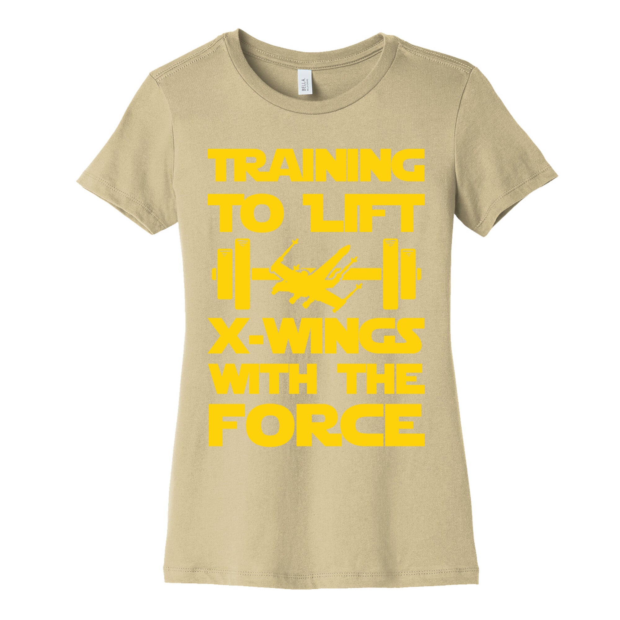 Training To Lift X-Wings With The Force Women's Cotton Tee