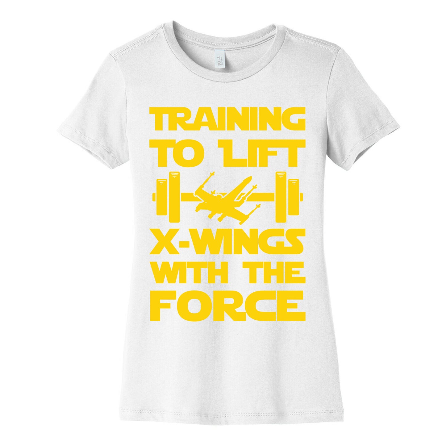 Training To Lift X-Wings With The Force Women's Cotton Tee