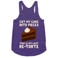 Cut My Cake Into Pieces Racerback Tank