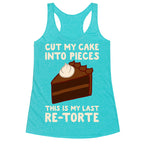 Cut My Cake Into Pieces Racerback Tank
