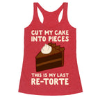 Cut My Cake Into Pieces Racerback Tank