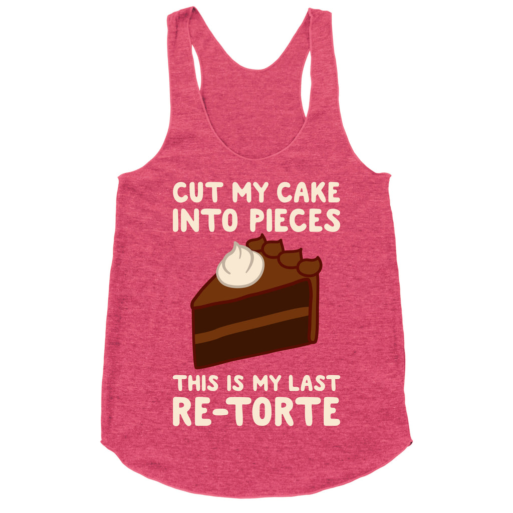 Cut My Cake Into Pieces Racerback Tank