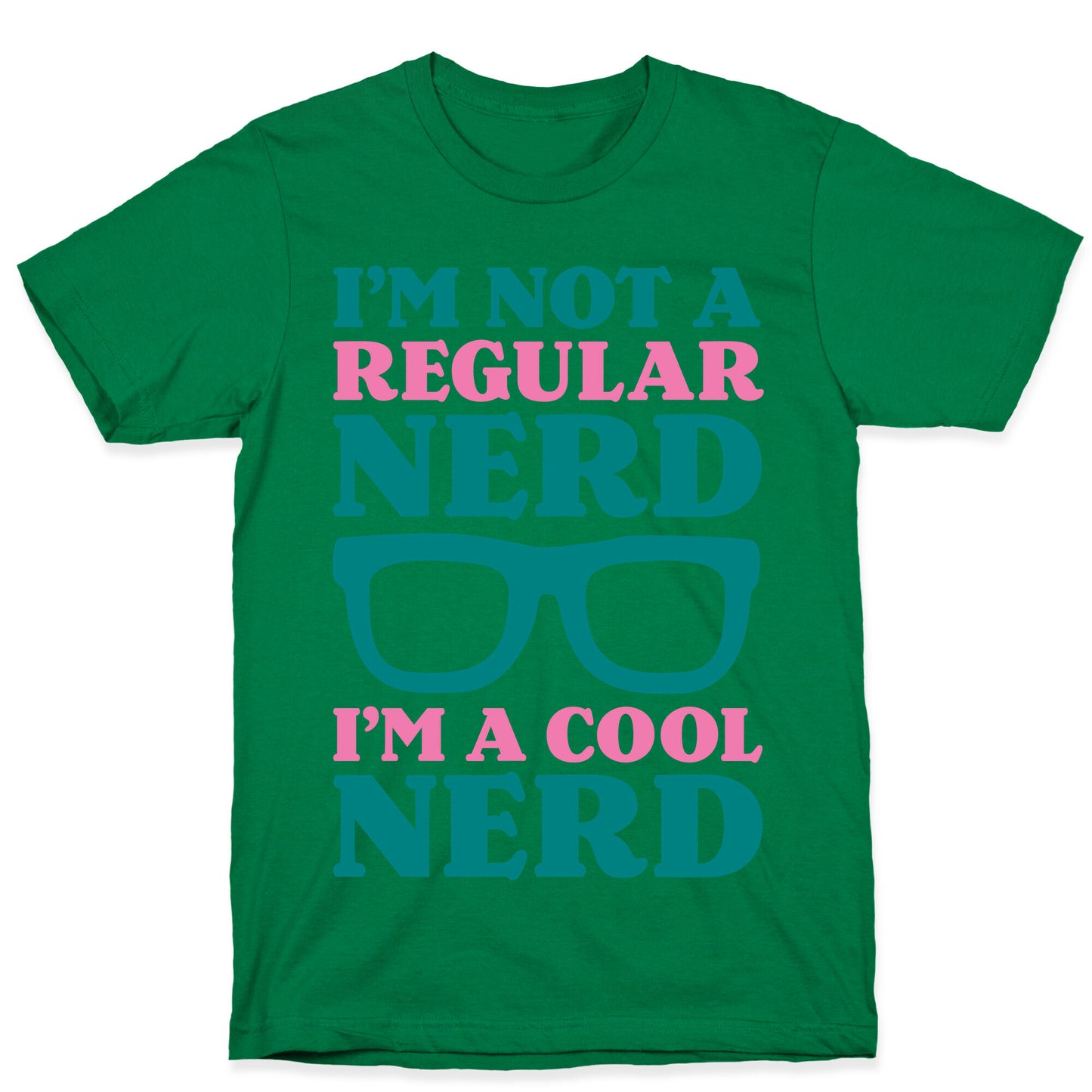 I'm Not a Regular Nerd I'm a Cool Nerd T-Shirt
