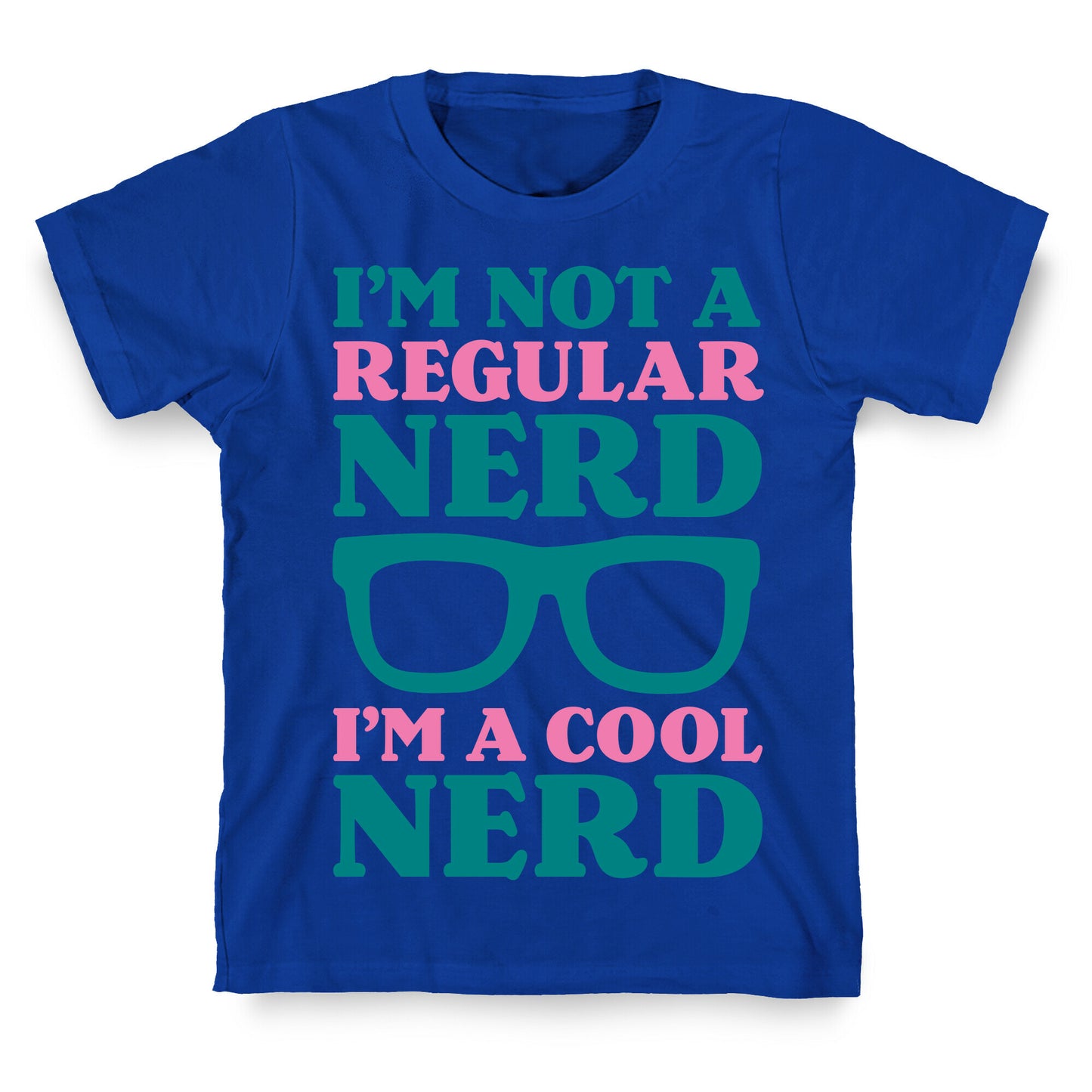 I'm Not a Regular Nerd I'm a Cool Nerd T-Shirt