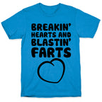 Breakin' Hearts And Blastin' Farts T-Shirt