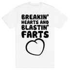 Breakin' Hearts And Blastin' Farts T-Shirt
