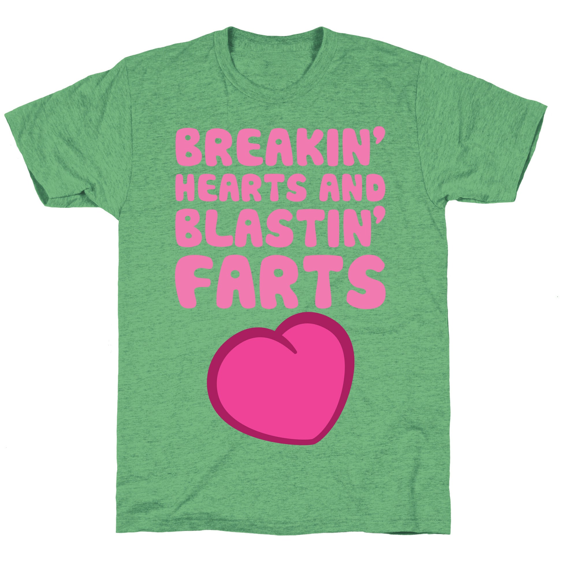 Breakin' Hearts And Blastin' Farts Unisex Triblend Tee