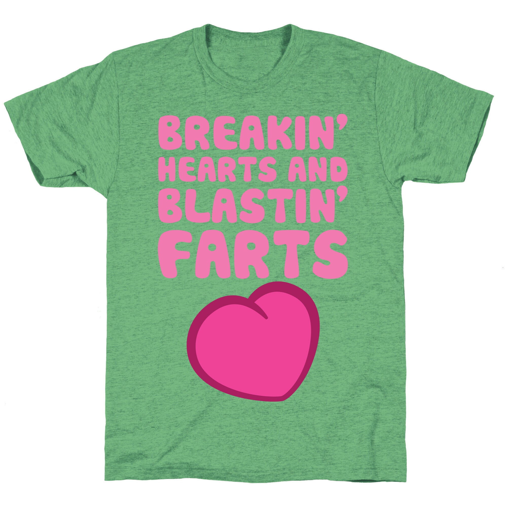 Breakin' Hearts And Blastin' Farts Unisex Triblend Tee