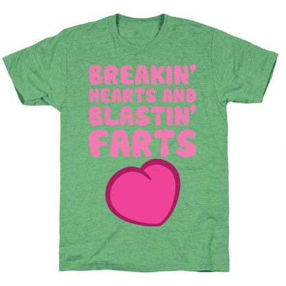 Breakin' Hearts And Blastin' Farts Unisex Triblend Tee