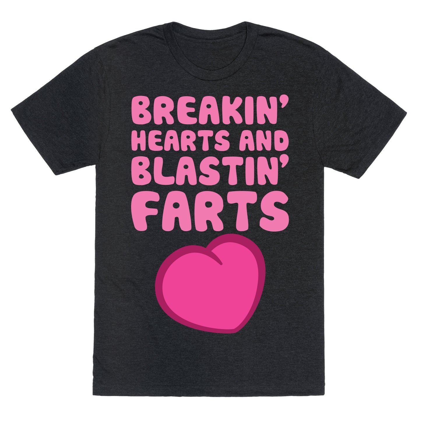 Breakin' Hearts And Blastin' Farts Unisex Triblend Tee