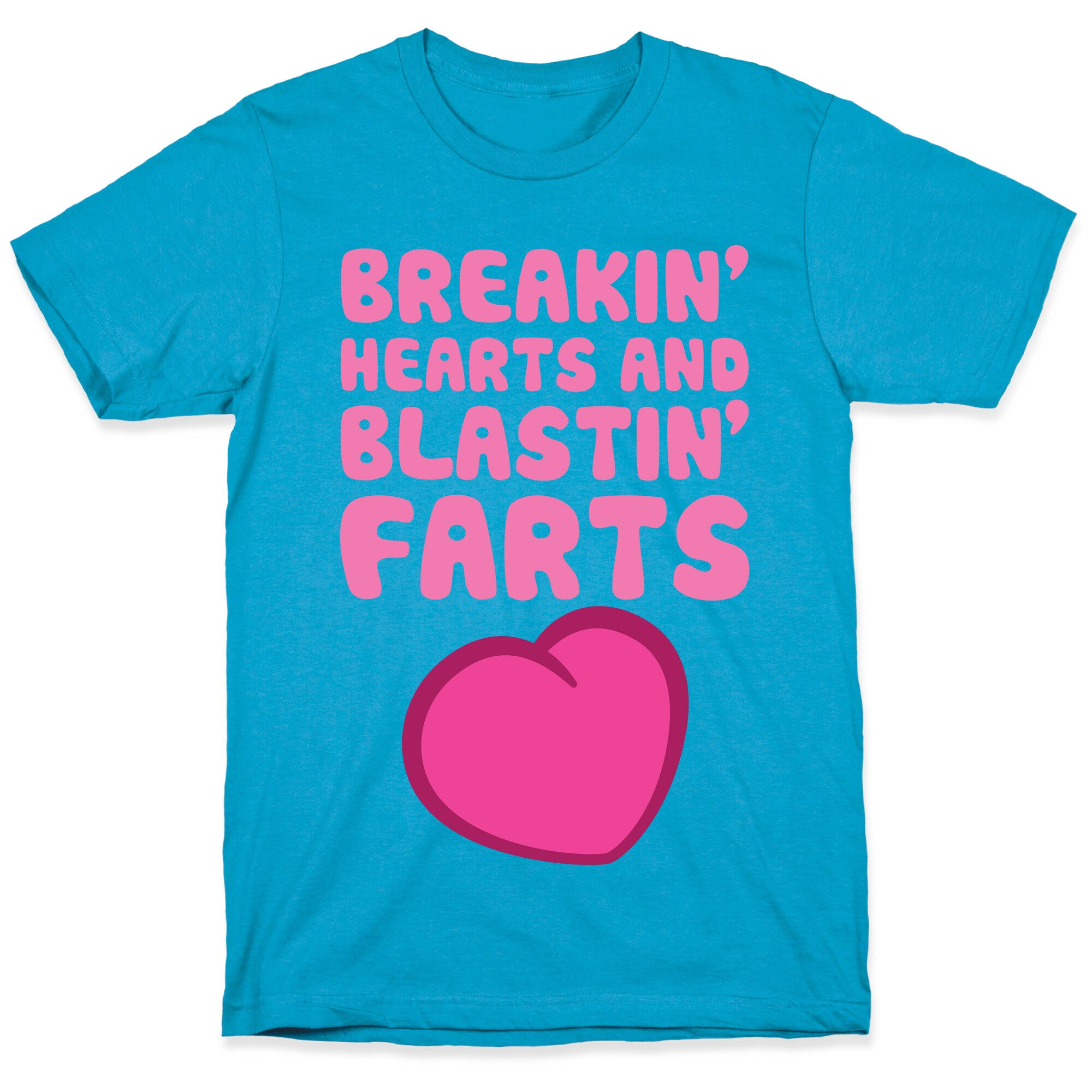 Breakin' Hearts And Blastin' Farts Unisex Triblend Tee