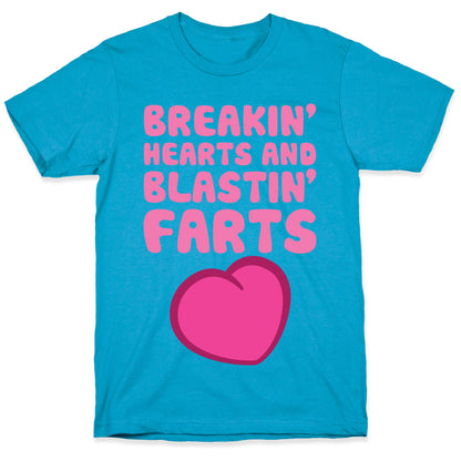 Breakin' Hearts And Blastin' Farts Unisex Triblend Tee