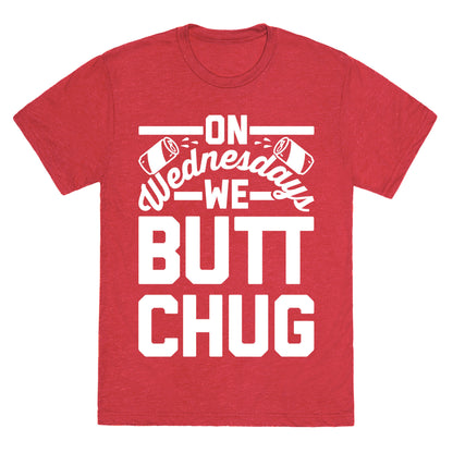 On Wednesdays We Butt Chug Unisex Triblend Tee