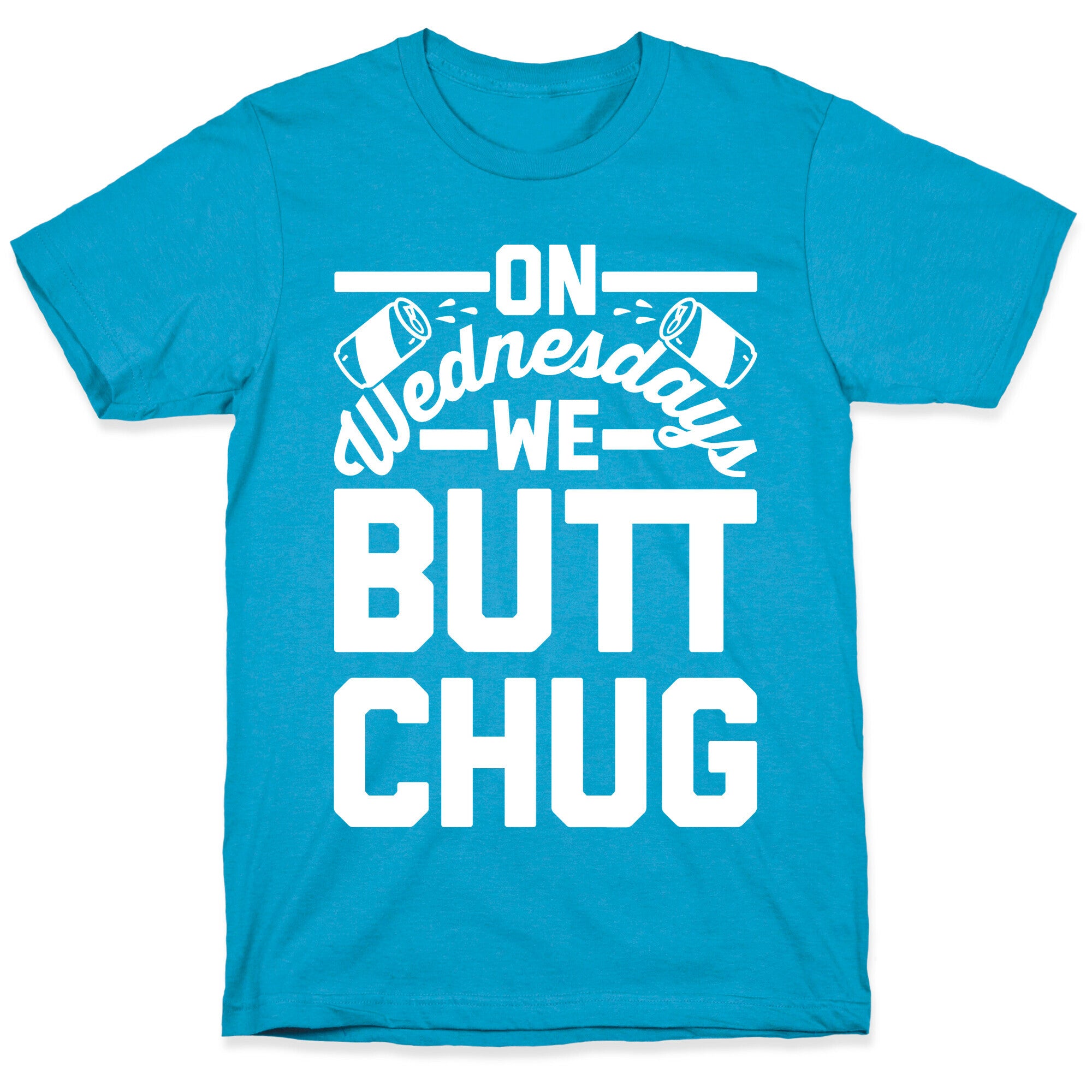 On Wednesdays We Butt Chug Unisex Triblend Tee