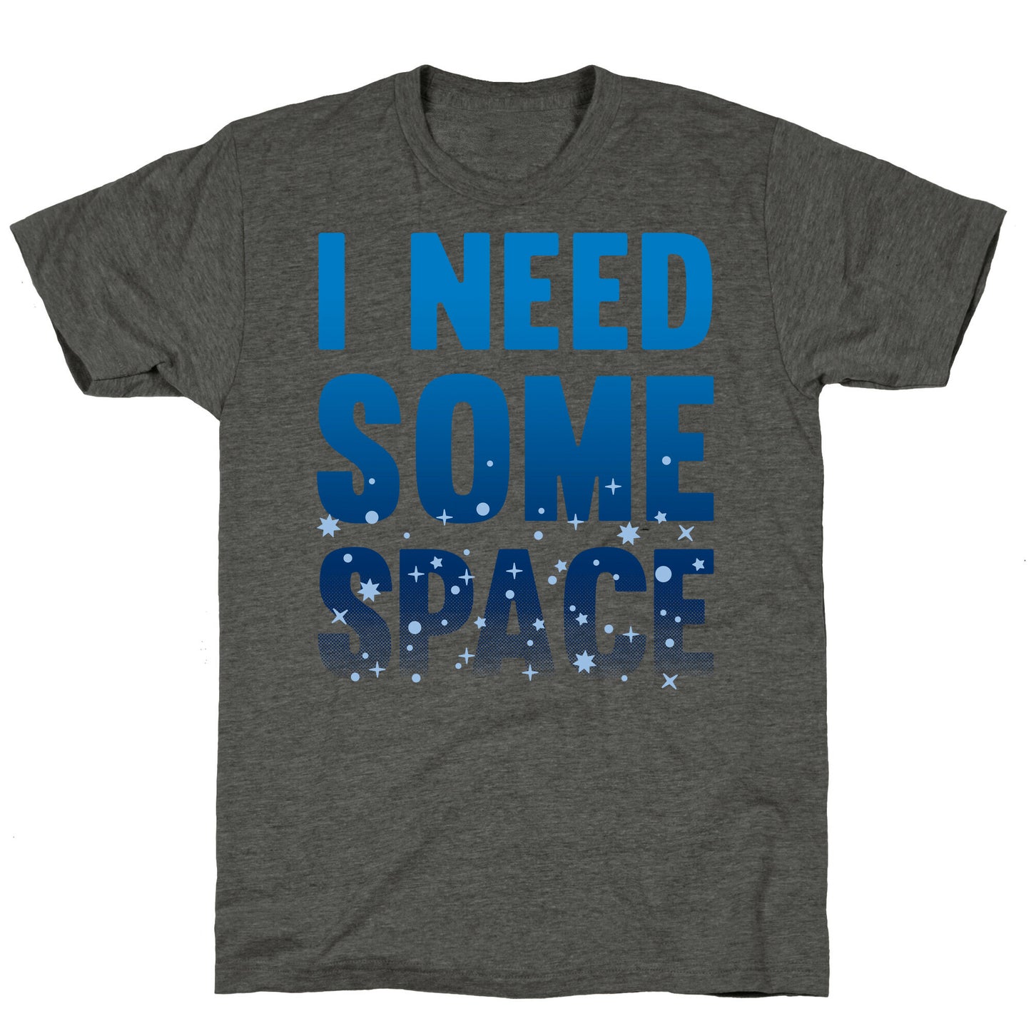 I Need Some Space Unisex Triblend Tee