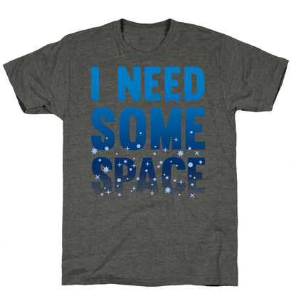 I Need Some Space Unisex Triblend Tee