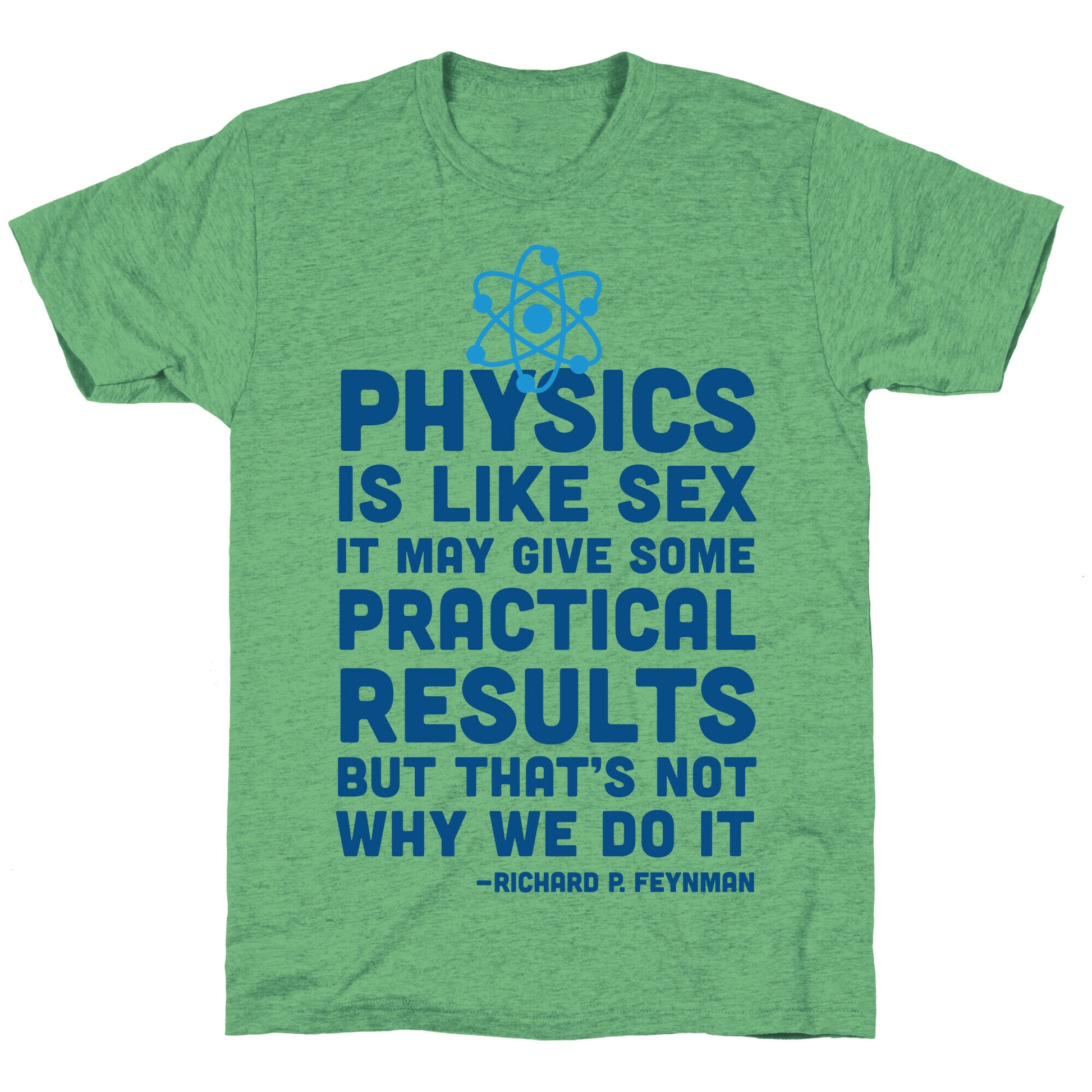 Physics Is Like Sex Unisex Triblend Tee